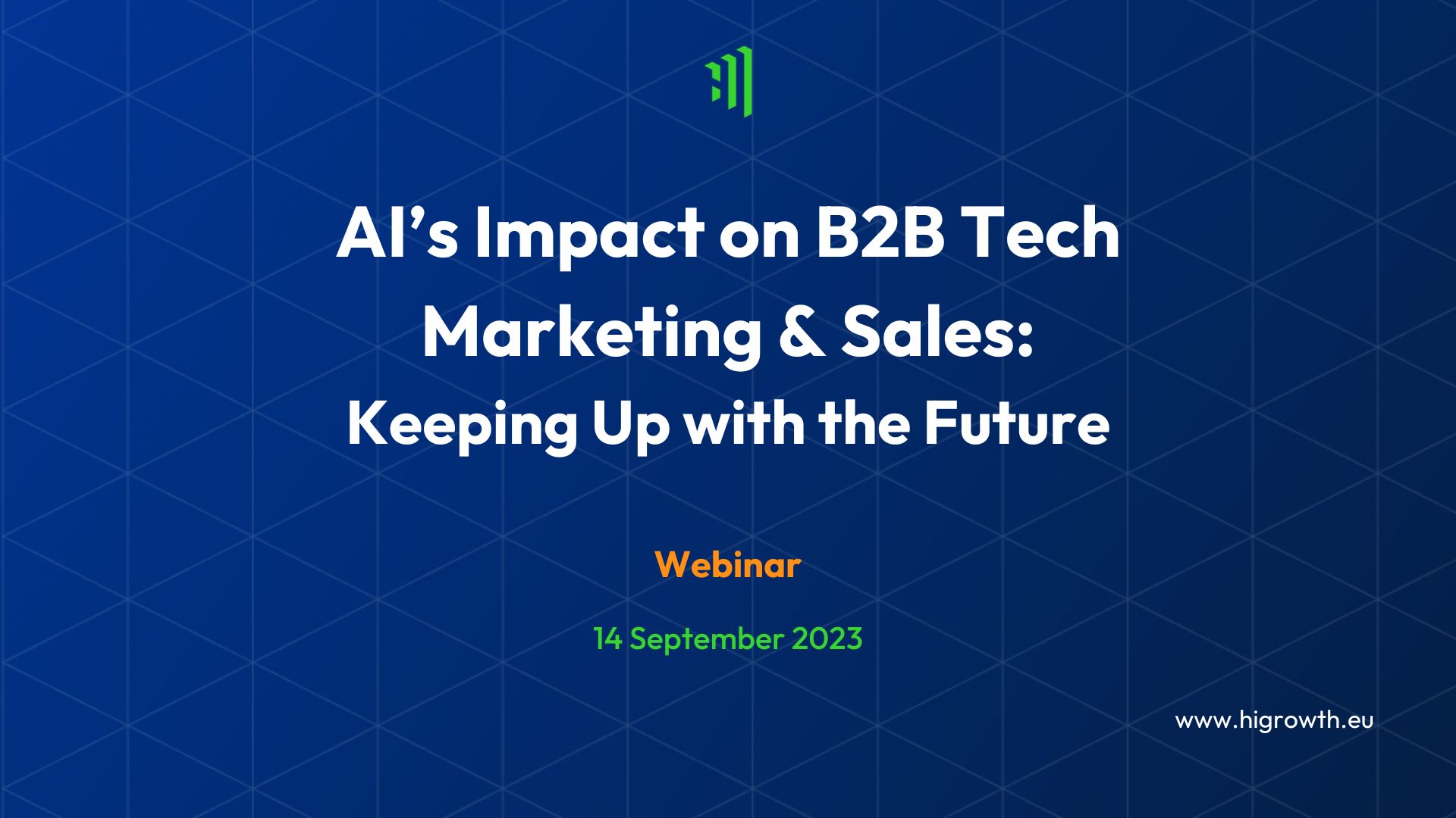 WEBINAR: AI&#8217;s Impact on B2B Tech Marketing and Sales: Keeping Up with the Future