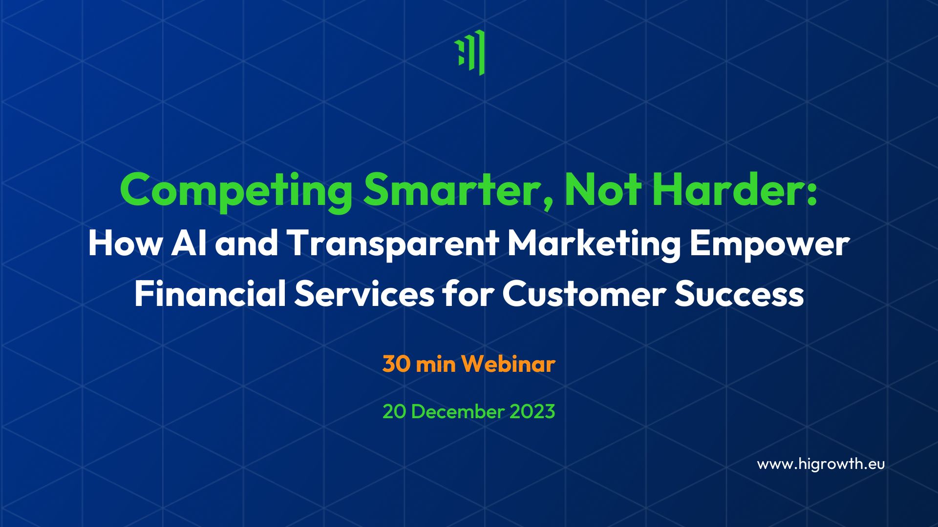 WEBINAR: Competing Smarter, Not Harder: How AI and Transparent Marketing Empower Financial Services for Customer Success